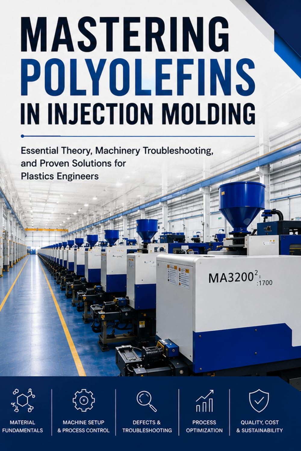 capítulo por capítulo baixar Mastering Polyolefins in Injection Molding: Essential Theory, Machinery Troubleshooting, and Proven Solutions for Plastics Engineers