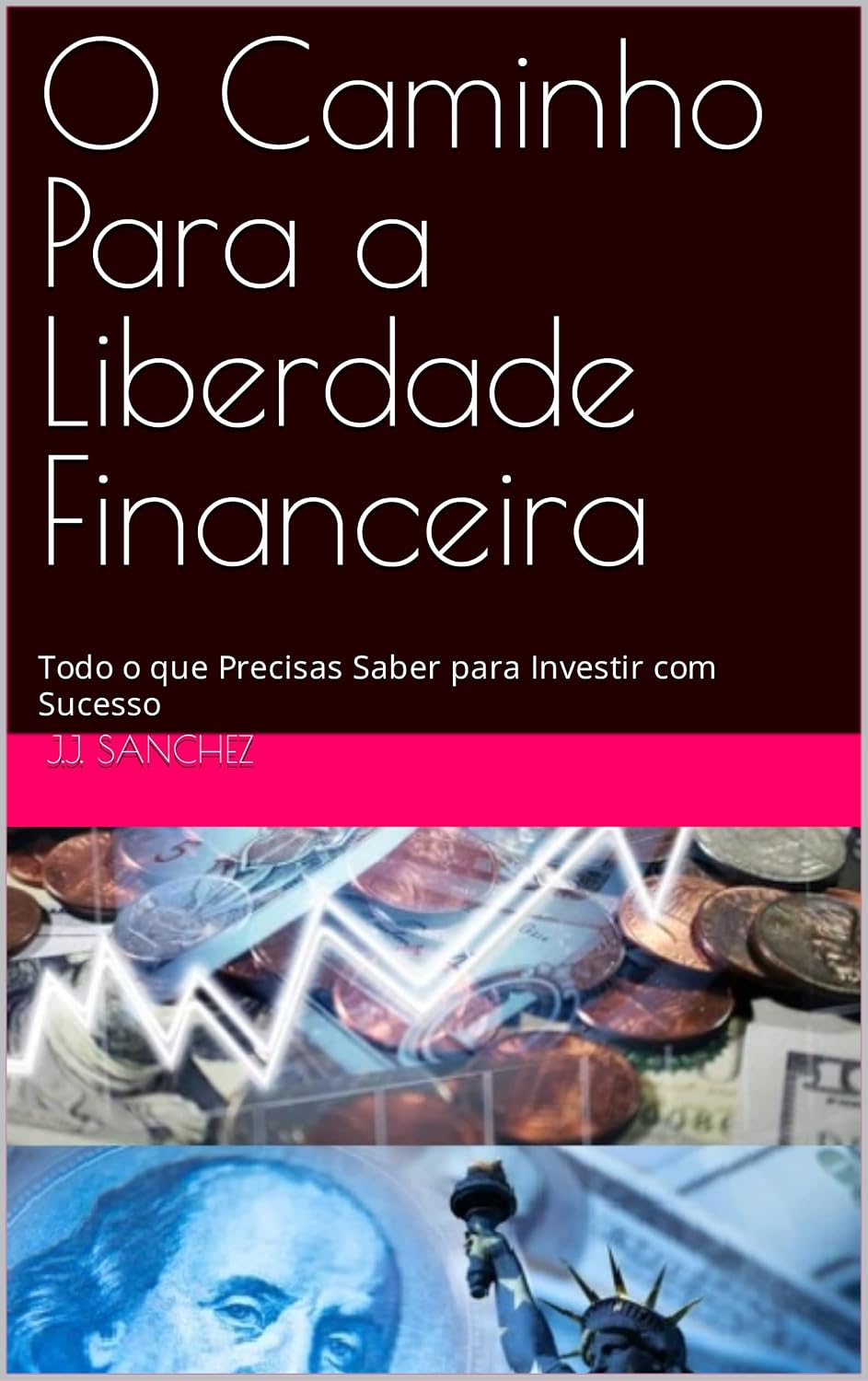 capítulo por capítulo baixar O Caminho Para a Liberdade Financeira: Todo o que Precisas Saber para Investir com Sucesso