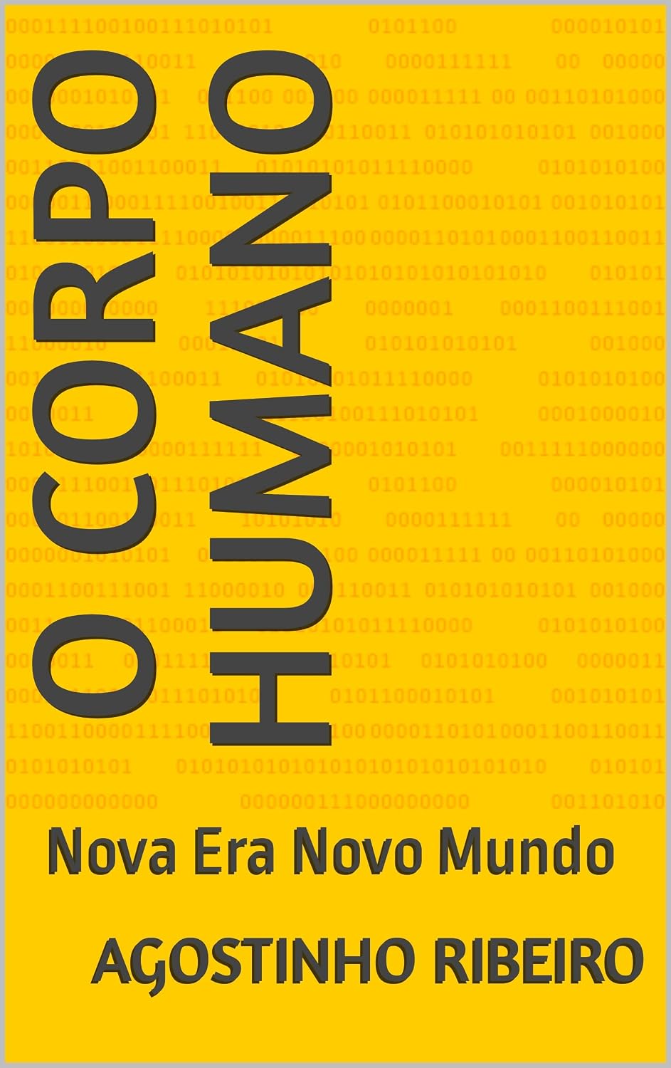 O CORPO HUMANO: Nova Era Novo Mundo (NEW ERA NEW WORLD Livro 4) baixar livro de graça
