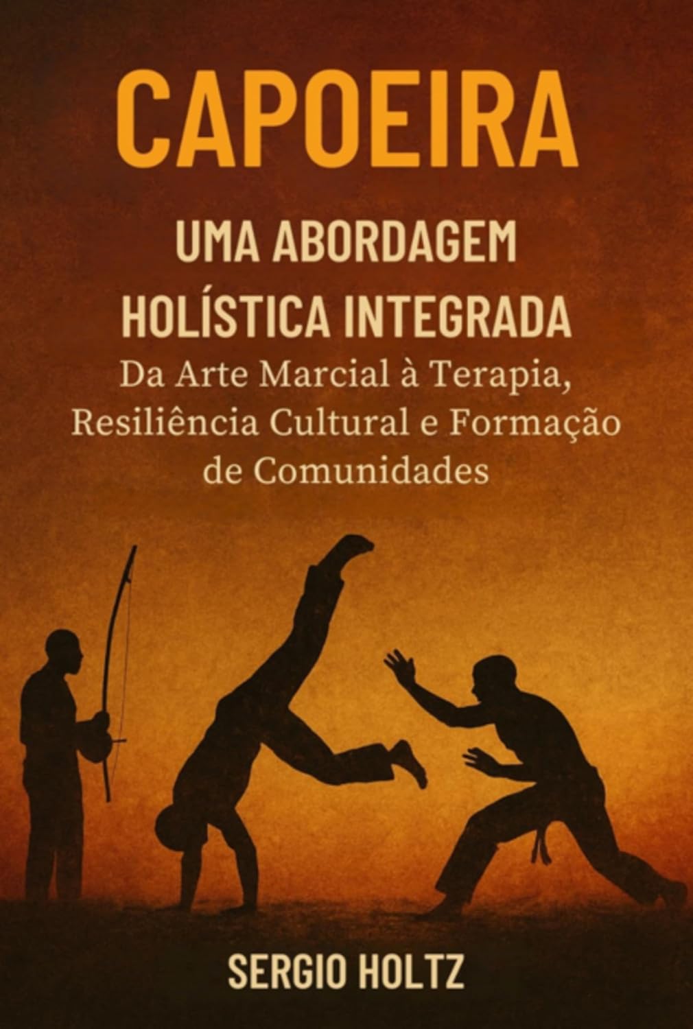 capítulo por capítulo baixar Capoeira Uma Abordagem Holística Integrada