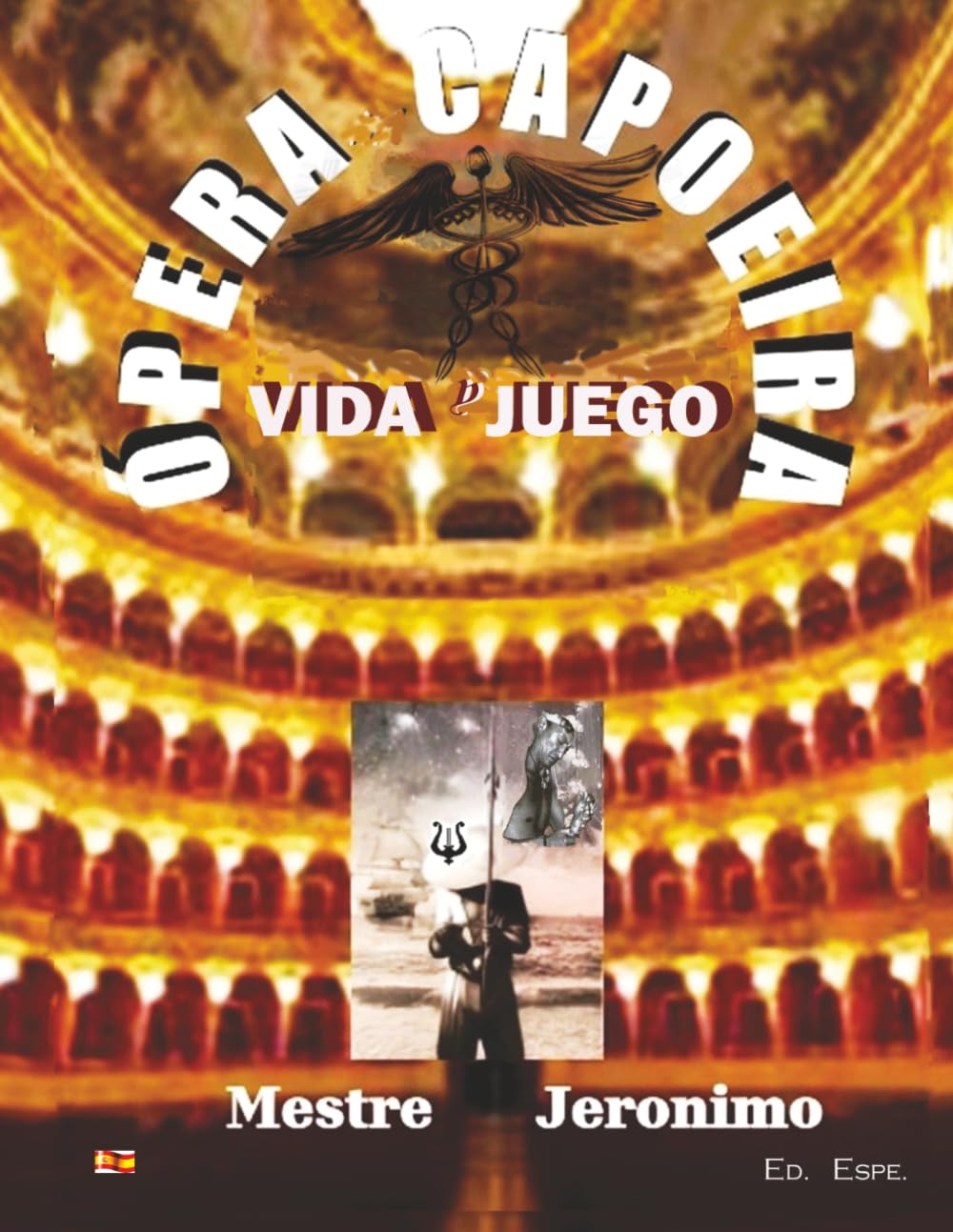 Ópera Capoeira Vida y Juego (Spanish Edition) baixar o livro de graça
