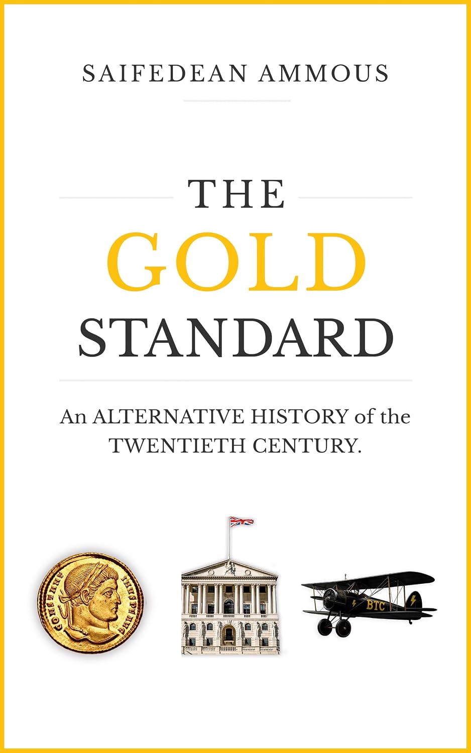 The Gold Standard: An Alternative History of the Twentieth Century (English Edition) baixar livro de graça