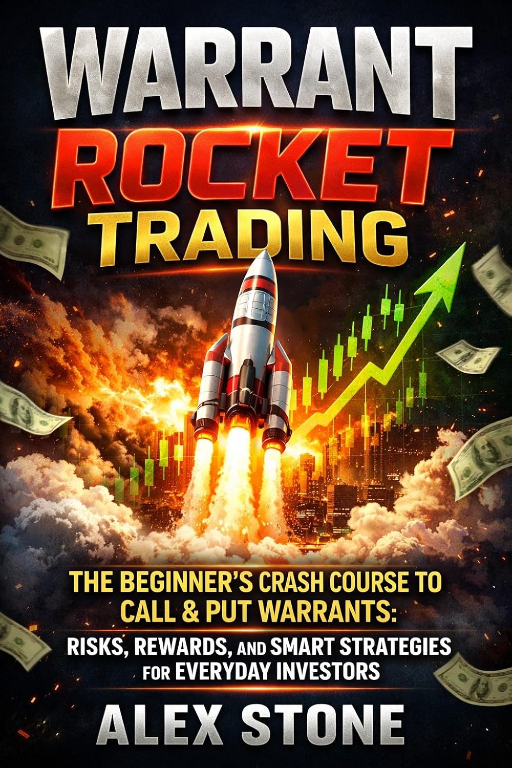 Warrant Rocket Trading: The Beginner’s Crash Course to Call & Put Warrants: Risks, Rewards, and Smart Strategies for Everyday Investors (Financial Insight — Concise Series) (English Edition) baixar livro de graça