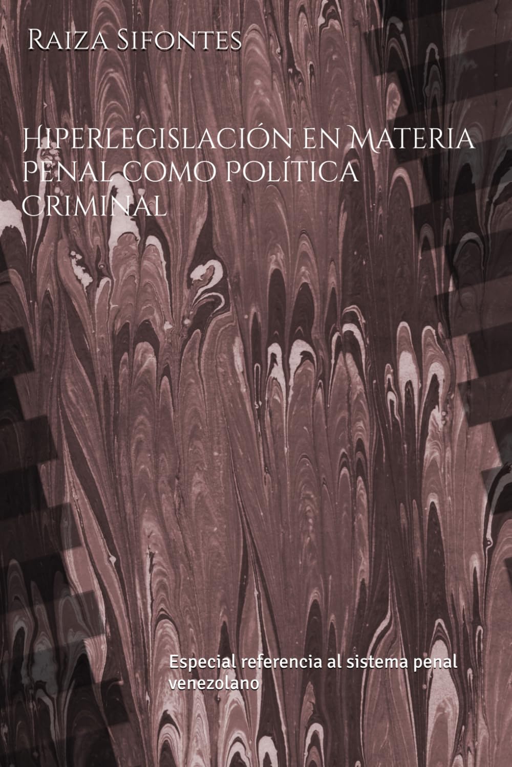 capítulo por capítulo baixar HIPERLEGISLACIÓN EN MATERIA PENAL COMO POLÍTICA CRIMINAL: Especial referencia al sistema penal venezolano (Spanish Edition)