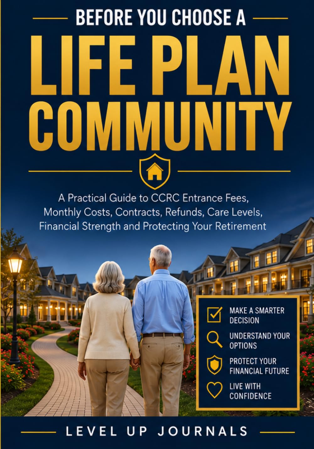 Before You Choose a Life Plan Community: A Practical Guide to CCRC Entrance Fees, Monthly Costs, Contracts, Refunds, Care Levels, Financial Strength and Protecting Your Retirement baixar livro de graça