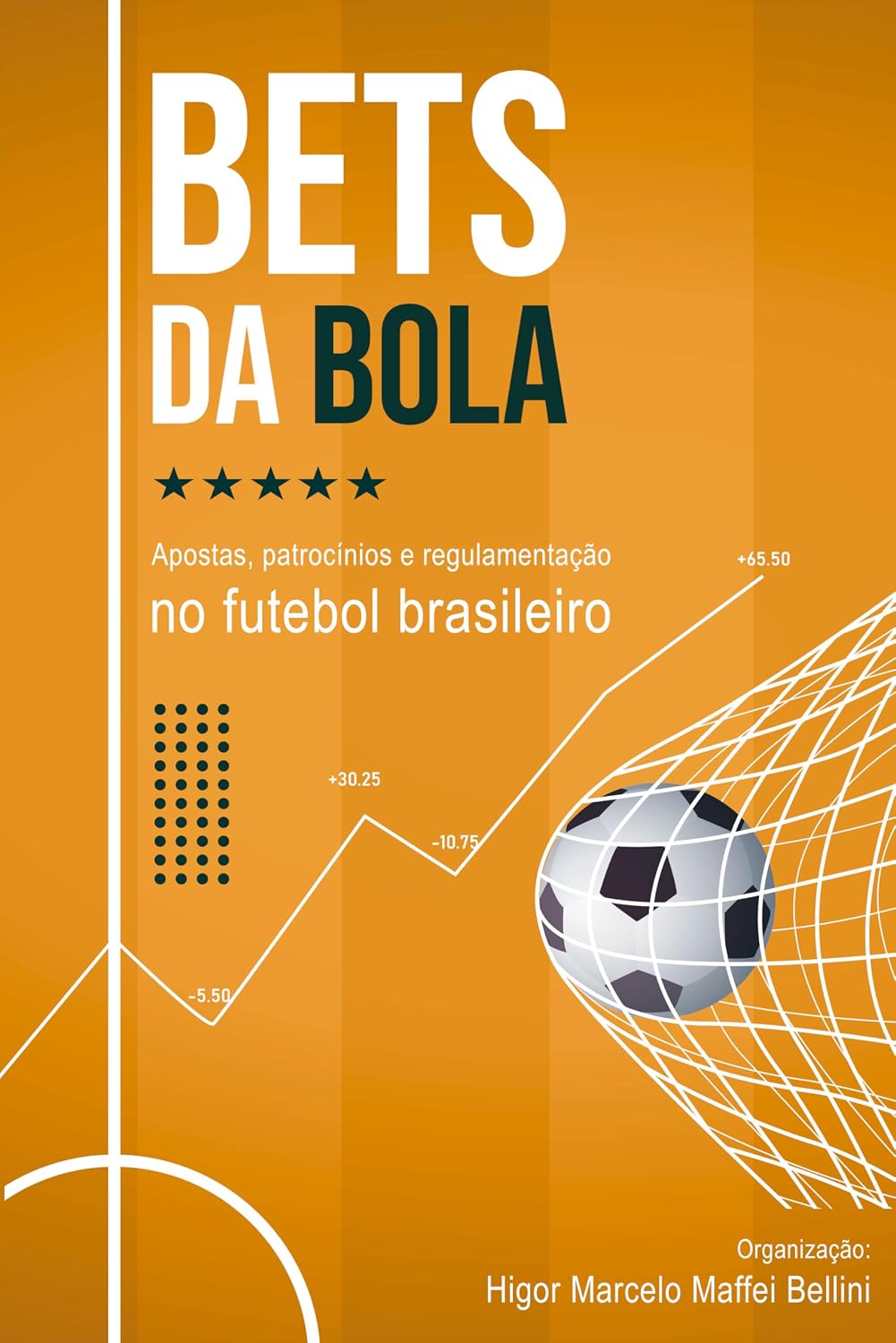 Bets da Bola: Apostas, Patrocínios e Regulamentação no Futebol Brasileiro baixar livro de graça