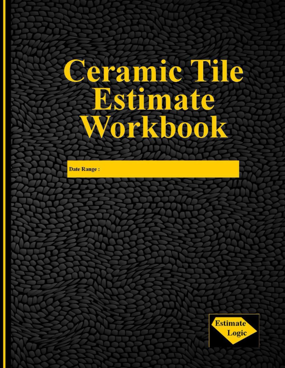 Ceramic Tile Estimate Workbook: An essential tool for the Ceramic Tile Professional in the field. baixar livro de graça