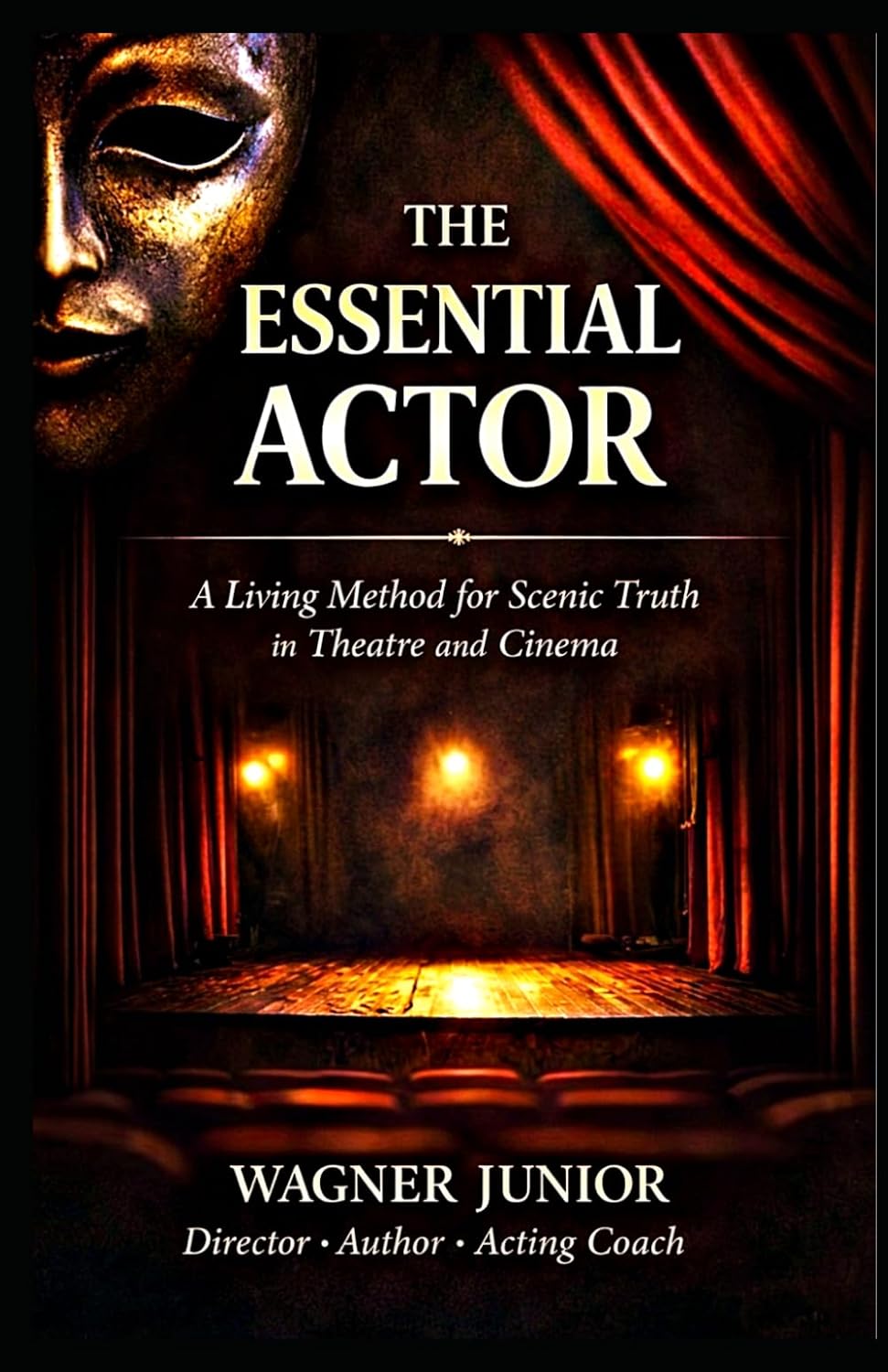 ler totalmente THE ESSENTIAL ACTOR: A Living Method for Truth in Theater and Film