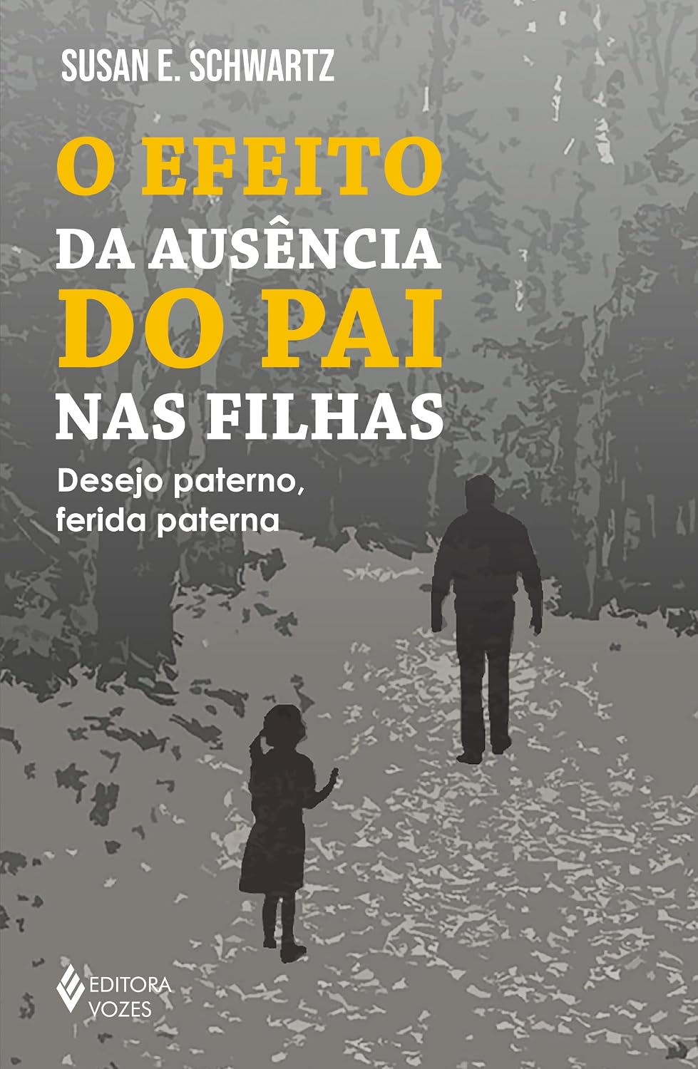 O efeito da ausência do pai nas filhas: Desejo paterno, ferida paterna baixar livro de graça