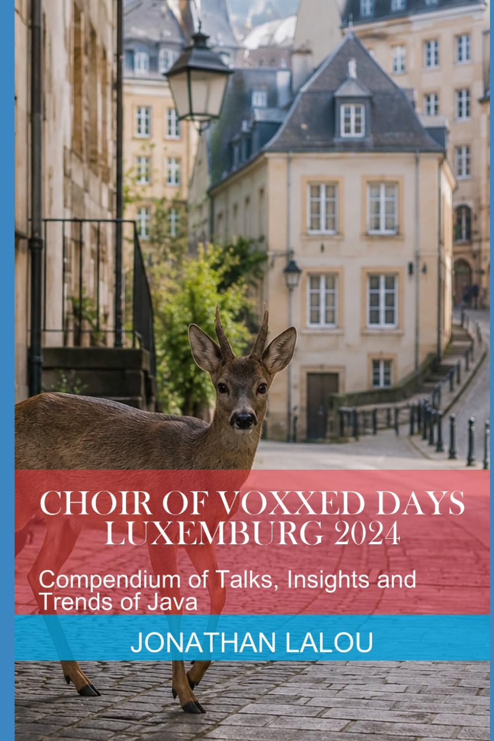 Choir of Voxxed Days - Luxemburg 2024: Compendium of Talks, Insights and Trends of Java baixar o livro de graça