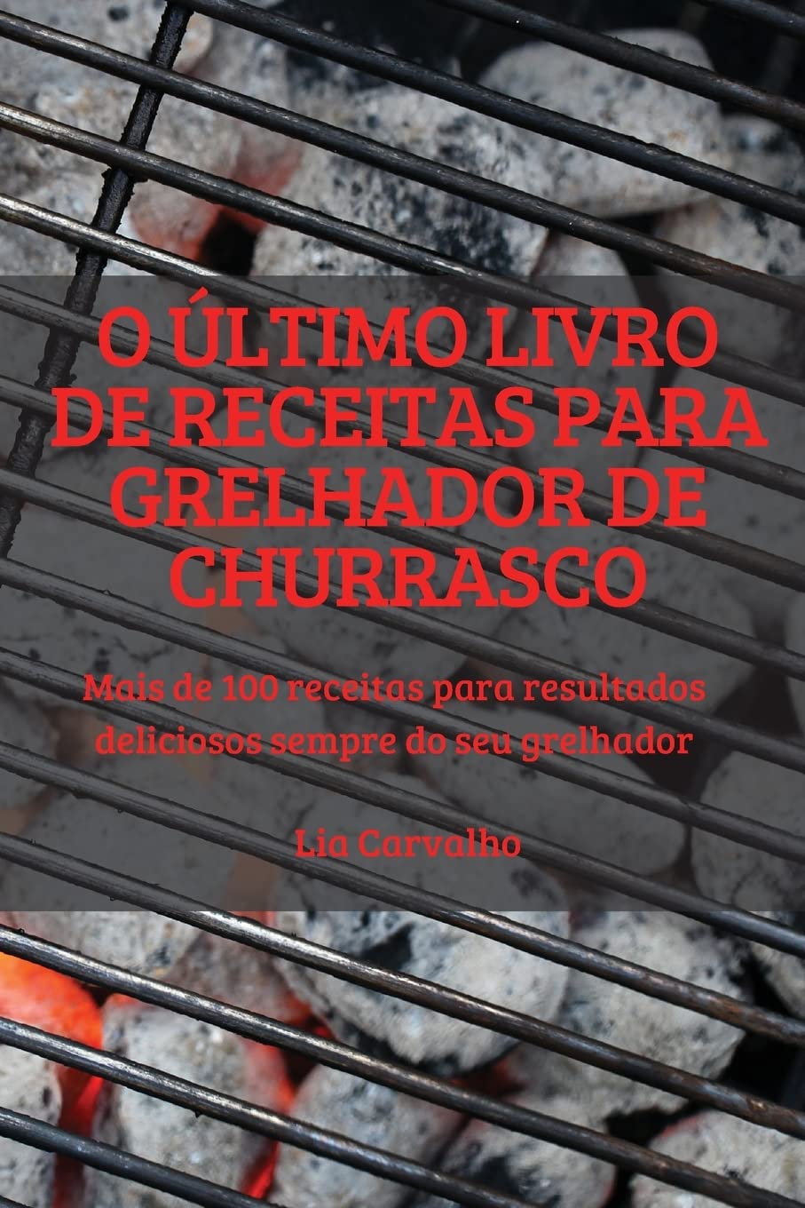 O Ultimo Livro de Receitas Para Grelhador de Churrasco baixar livro de graça