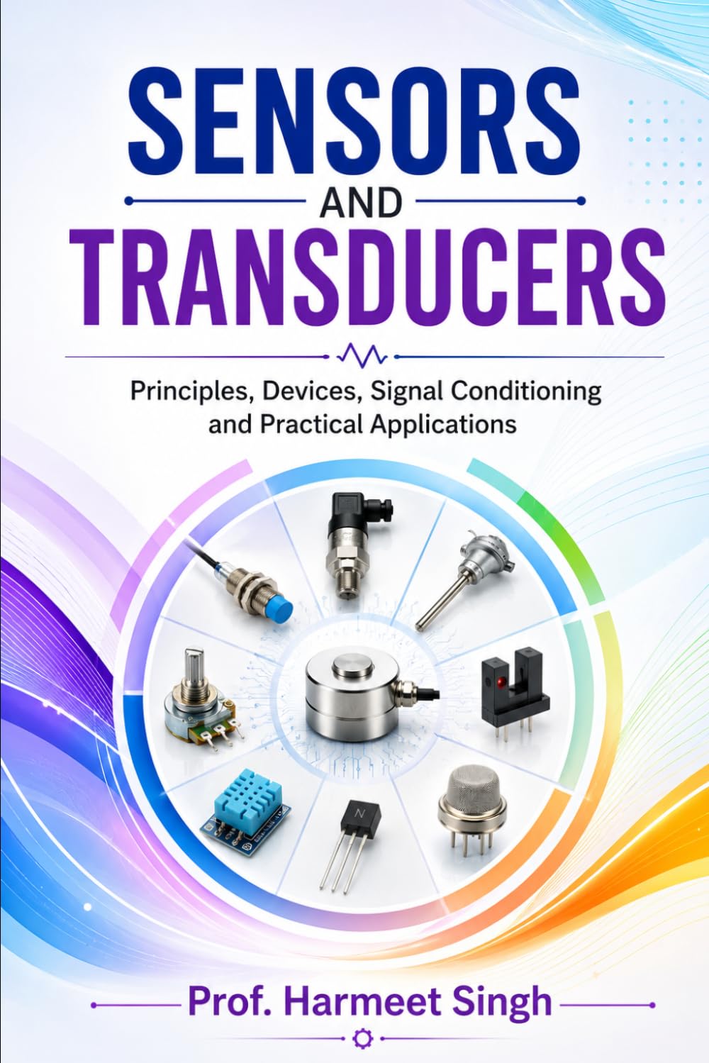Sensors and Transducers: Principles, Devices, Signal Conditioning and Practical Applications baixar livro de graça
