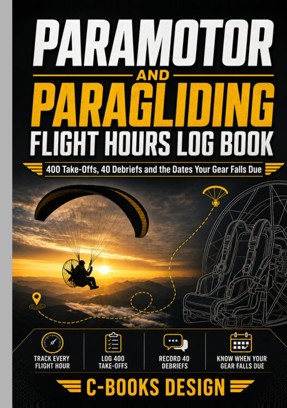 Paramotor and Paragliding Flight Hours Log Book: 400 Take-Offs, 40 Debriefs and the Dates Your Gear Falls Due baixar livro de graça