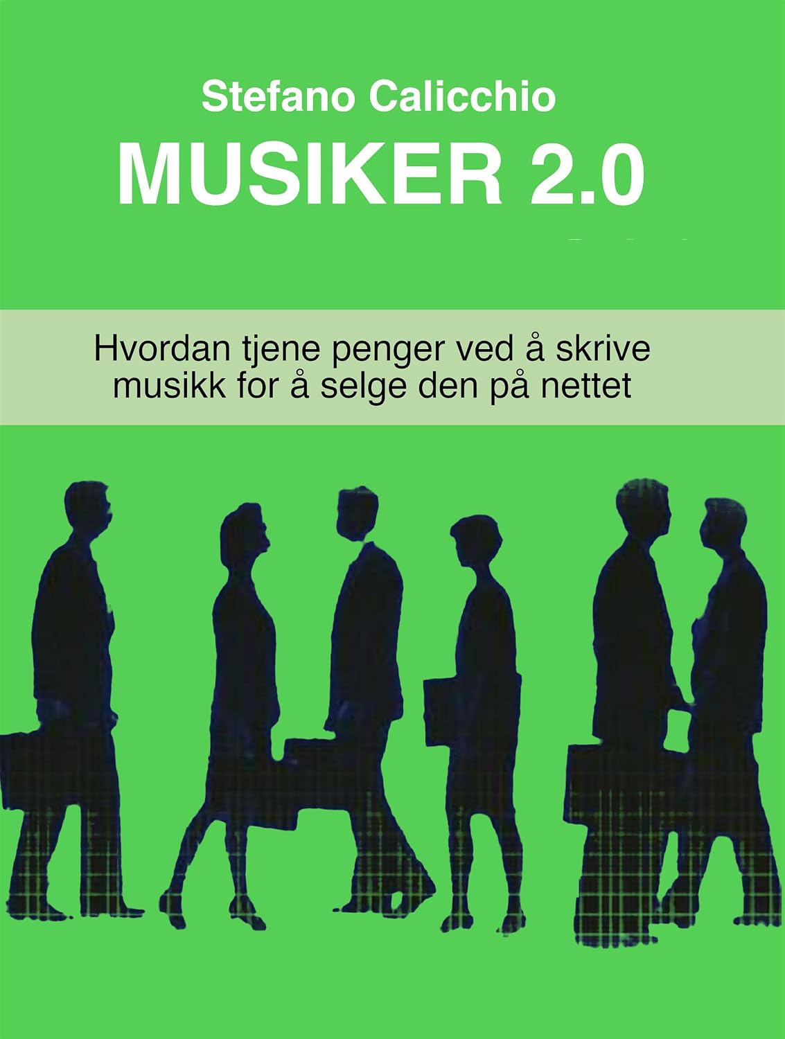 Musiker 2.0: Hvordan tjene penger ved å skrive musikk for å selge den på nettet (Norwegian Bokmal Edition) baixar livro de graça