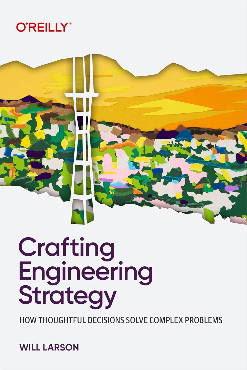 Crafting Engineering Strategy: How Thoughtful Decisions Solve Complex Problems (English Edition) baixar livro de graça