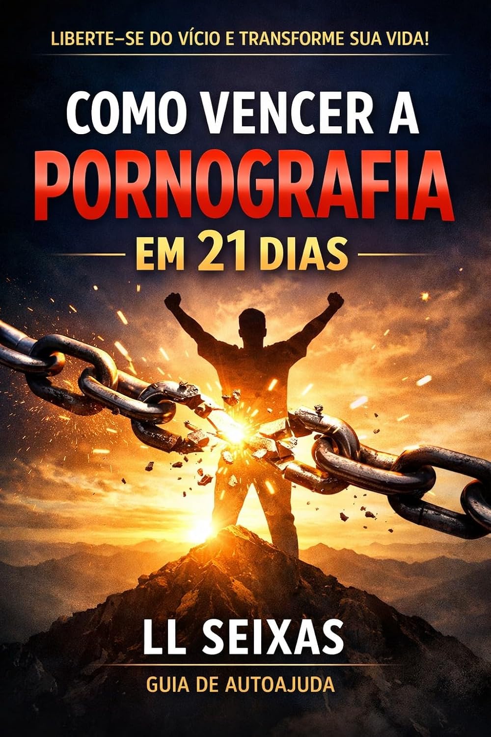 COMO PARAR E VENCER A PORNOGRAFIA EM 21 DIAS - MANUAL DE COMO PARAR DE CONSUMIR PORNOGRAFIA baixar o livro de graça