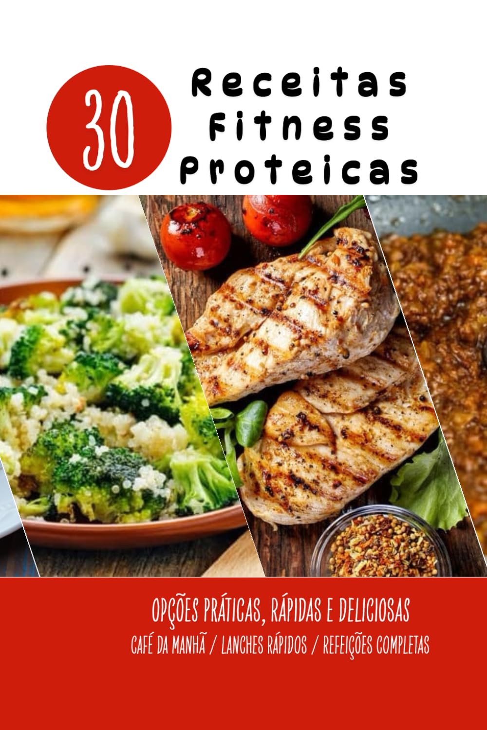 Receitas Fitness Proteicas: 30 opções práticas, rápidas e deliciosas para todas as refeições do dia (Pratos rápidos, nutritivos e econômicos para... seus objetivos) (Portuguese Edition) baixar livro de graça