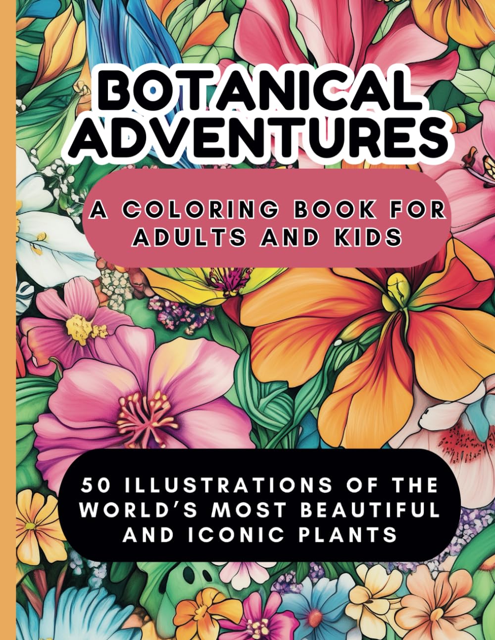 Botanical Adventures: A Fun Coloring Book for Adults and Kids - featuring the World’s Most Beautiful Plants and Their Stories baixar o livro de graça