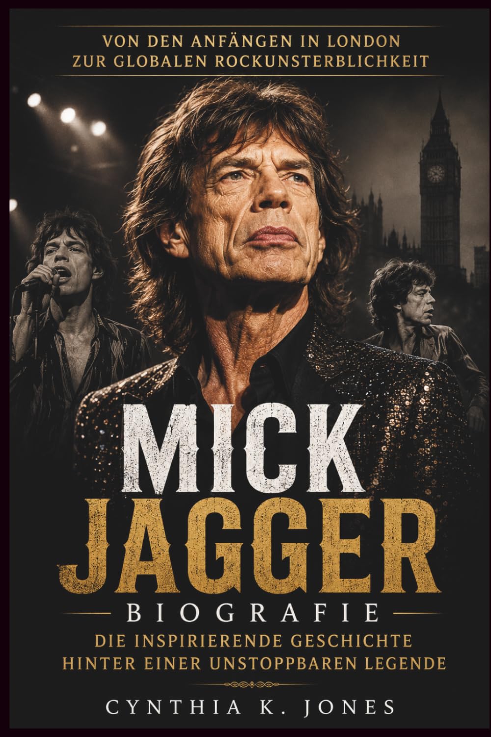 ler totalmente Mick Jagger Biografie: Die Inspirierende Geschichte Hinter Einer Unstoppbaren Legende: Von den Anfängen in London zur globalen Rockunsterblichkeit (German Edition)
