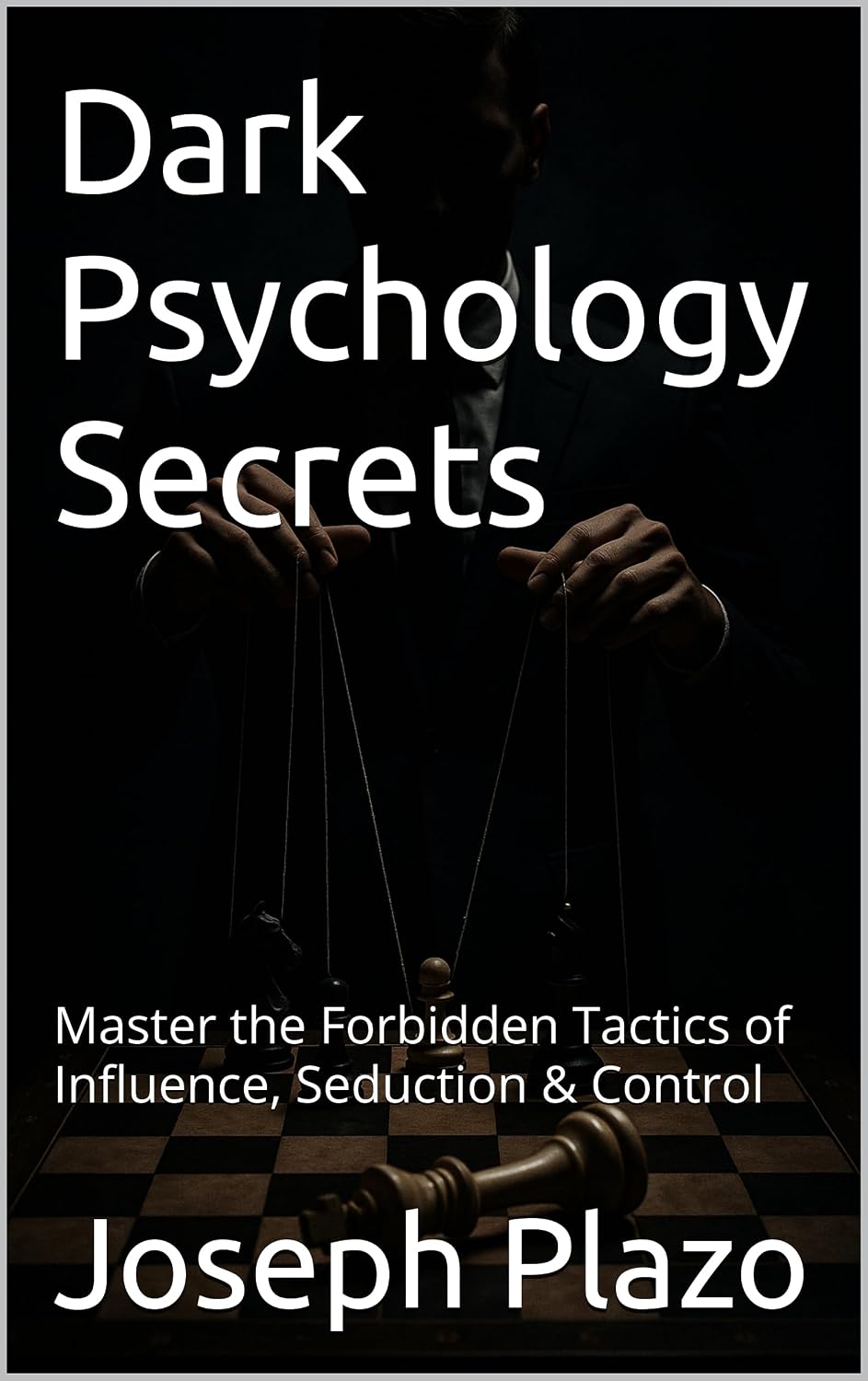 Dark Psychology Secrets: Master the Forbidden Tactics of Influence, Seduction & Control (English Edition) baixar livro de graça