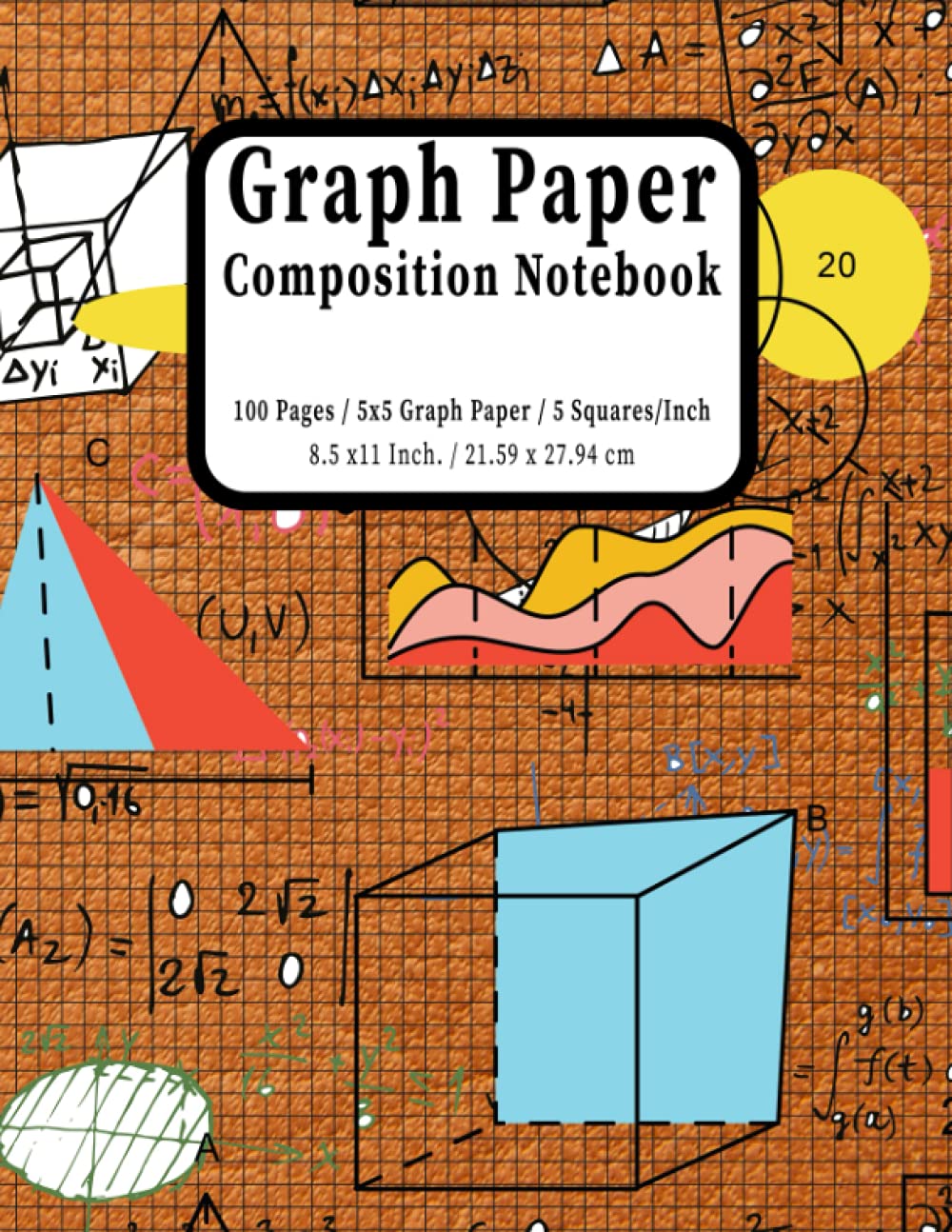 Graph Paper Composition Notebook: Graph Paper Composition Notebook For University Students, Math Cover Design, Grid Quad Ruled 5 Squares Per Inch, Large 8.5 x 11-inch Notebook With 100 Pages, 5x5 baixar o livro de graça