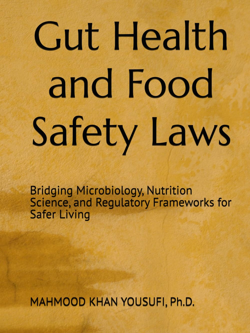 Gut Health and Food Safety Laws: Bridging Microbiology, Nutrition Science, and Regulatory Frameworks for Safer Living baixar o livro de graça