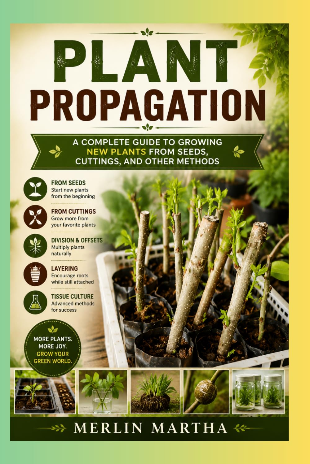 Plant Propagation: A Complete Guide to Growing New Plants from Seeds, Cuttings, and Other Methods baixar o livro de graça
