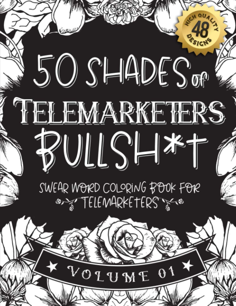 ler totalmente 50 Shades of Telemarketers Bullsh*t: Swear Word Coloring Book For Telemarketers: Funny gag gift for Telemarketers w/ humorous cusses & snarky sayings... & patterns for working adult relaxation