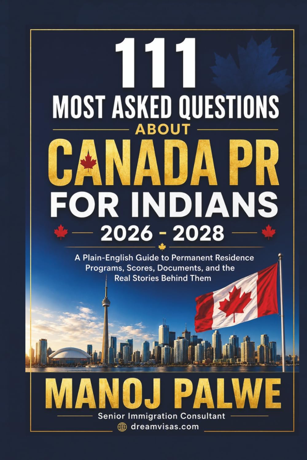 111 Most Asked Questions about Canada PR for Indians 2026 - 2028: A Plain-English Guide to Permanent Residence Programs, Scores, Documents, and the Real Stories Behind Them. baixar o livro de graça