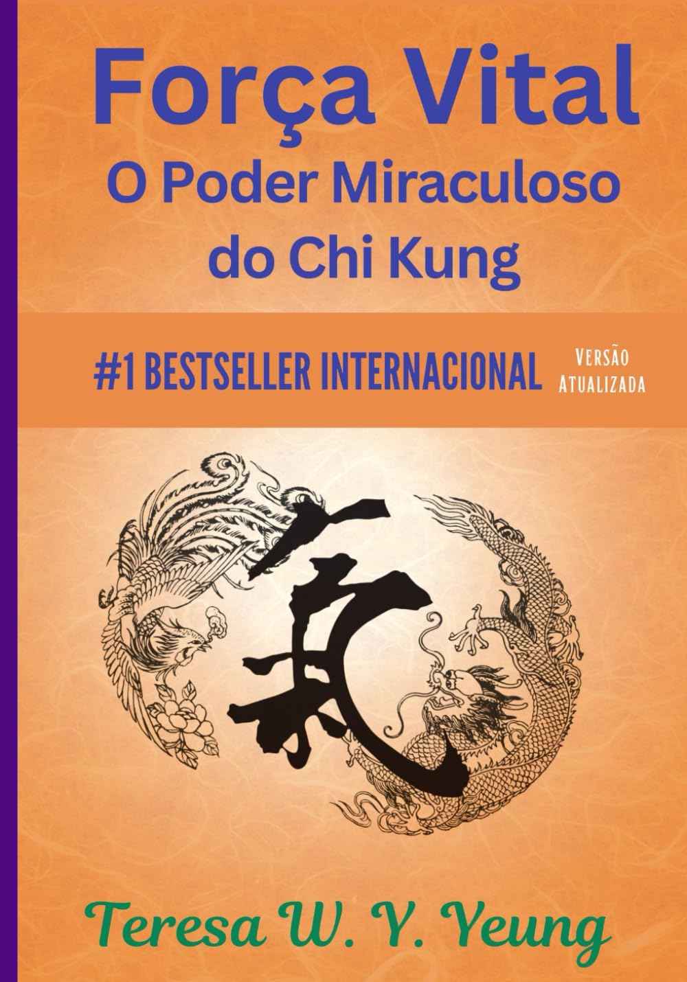 FORÇA VITAL: O Poder Miraculoso do Chi Kung (Portuguese Edition) baixar livro de graça