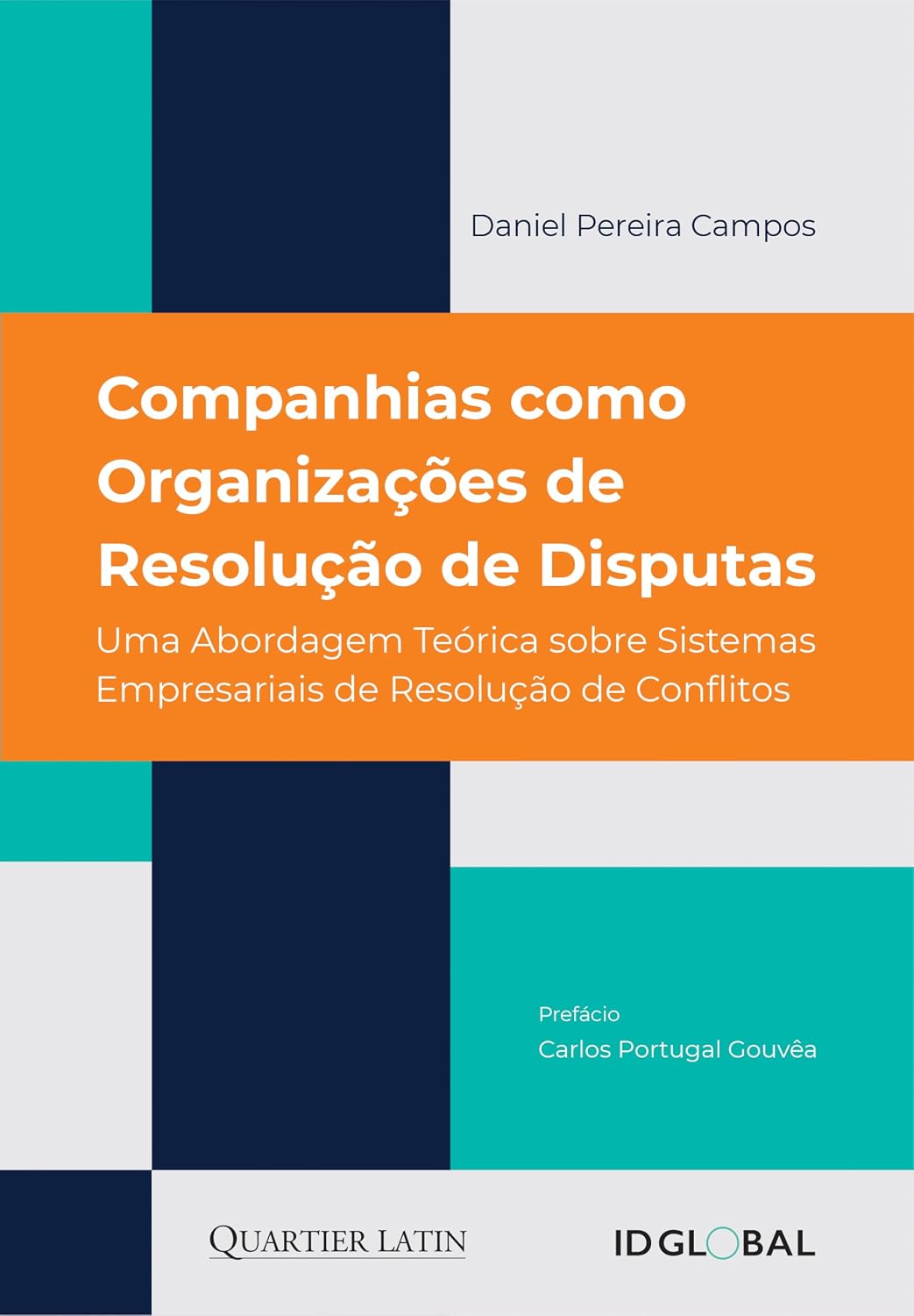Companhias como Organizações de Resolução de Disputas: Uma Abordagem Teórica sobre Sistemas Empresariais de Resolução de Conflitos baixar o livro de graça