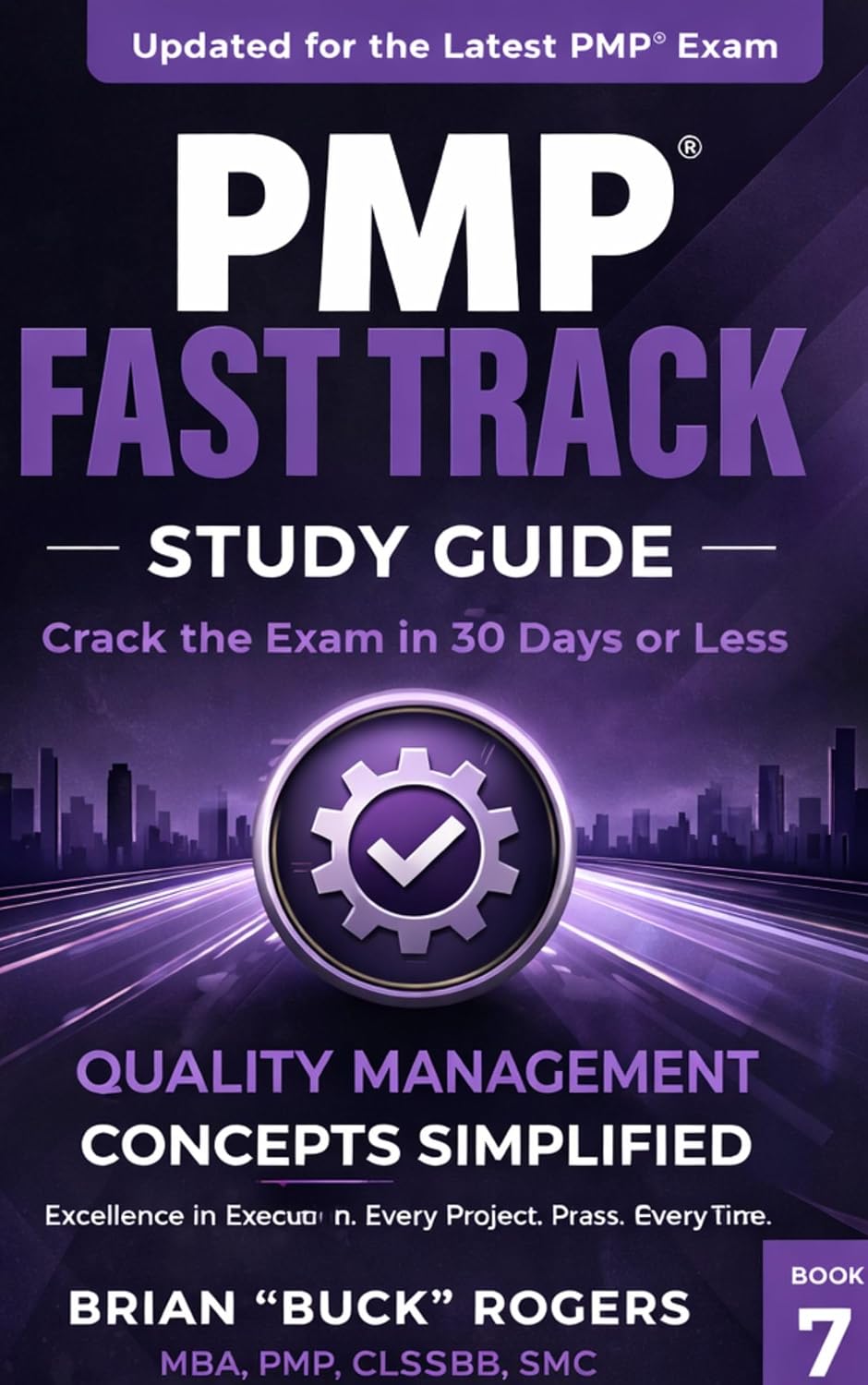 PMP® Fast Track Study Guide: Crack the Exam in 30 Days or Less (Book 7): Project Quality Management Simplified for PMP Exam Prep (English Edition) baixar livro de graça