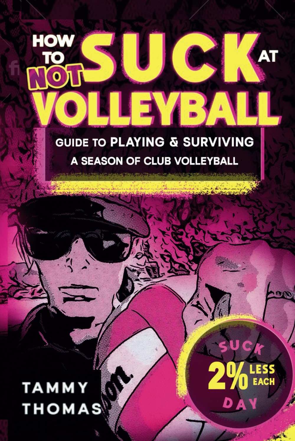 How To NOT SUCK At Volleyball: Guide to playing and surviving a season of club volleyball baixar o livro de graça