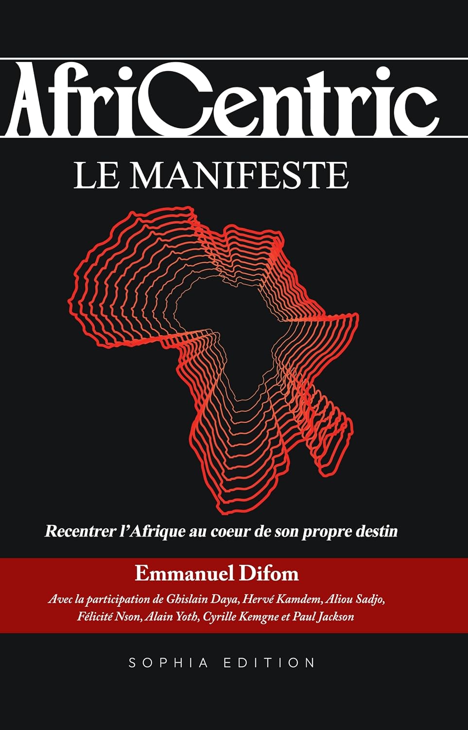 AfriCentric: Le manifeste: Recentrer l'Afrique au cœur de son propre destin (French Edition) baixar livro de graça