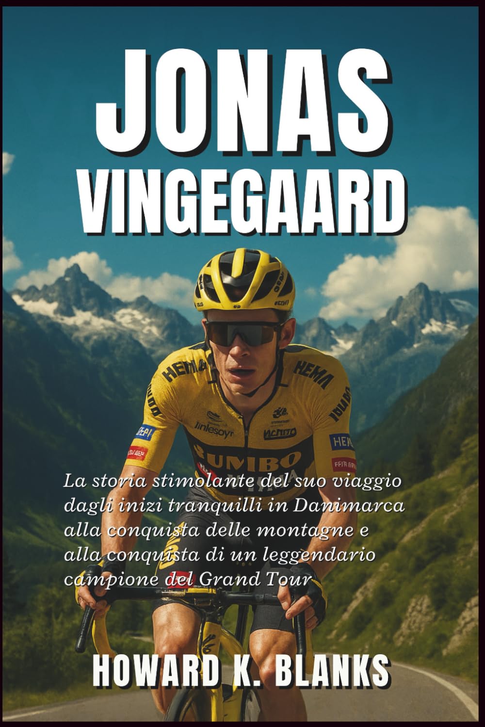 capítulo por capítulo baixar Jonas Vingegaard: La storia stimolante del suo viaggio dagli inizi tranquilli in Danimarca alla conquista delle montagne e alla conquista di un leggendario campione del Grand Tour