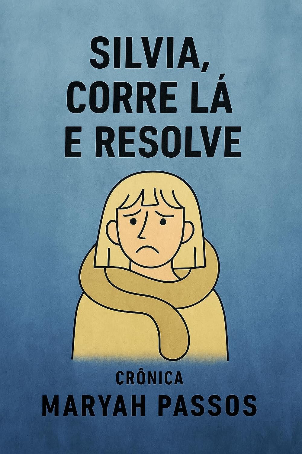 Silvia, corre lá e resolve!: Quando o cotidiano vira comédia involuntária baixar livro de graça