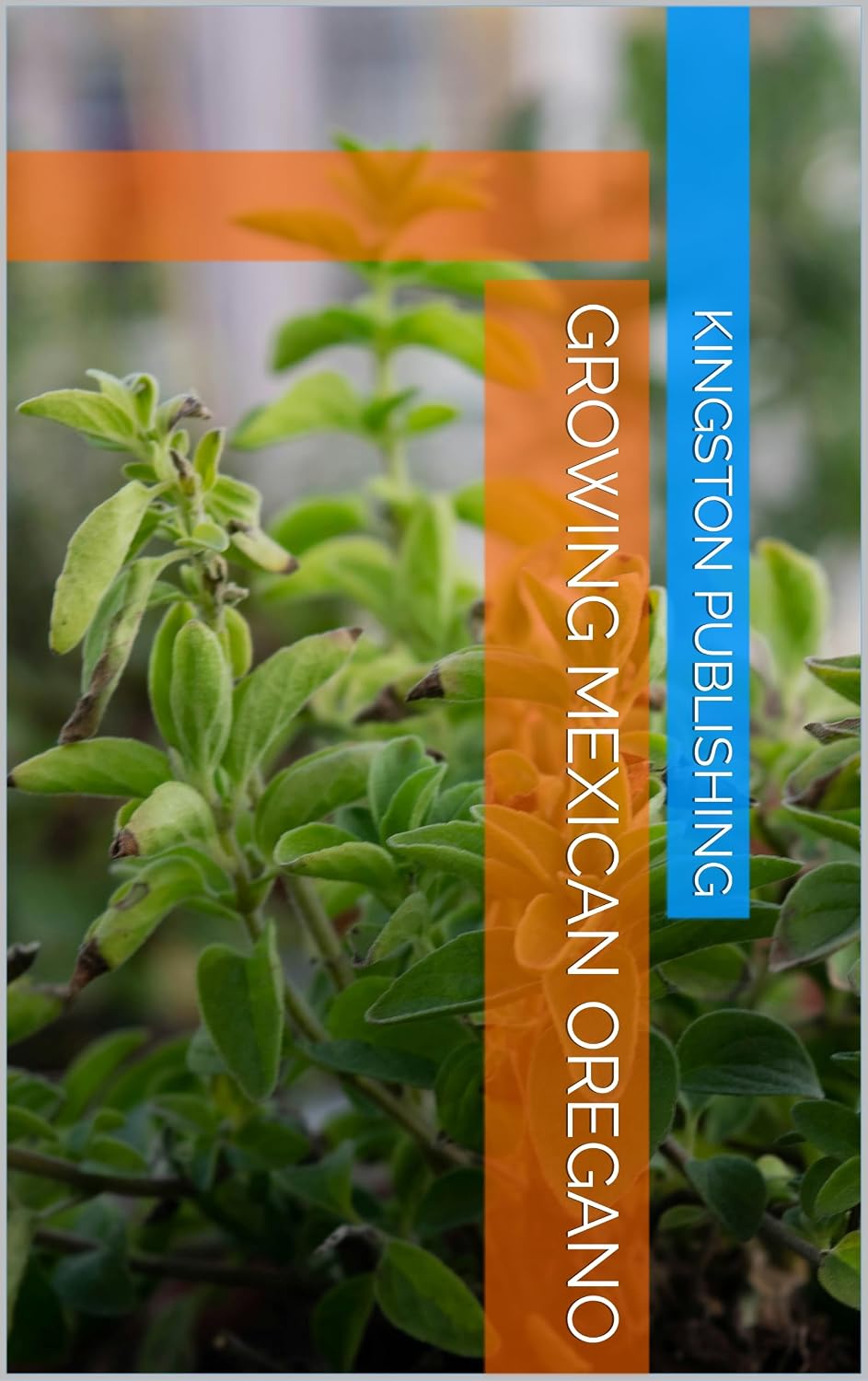 Growing Mexican Oregano (Growing Spices) (English Edition) baixar o livro de graça