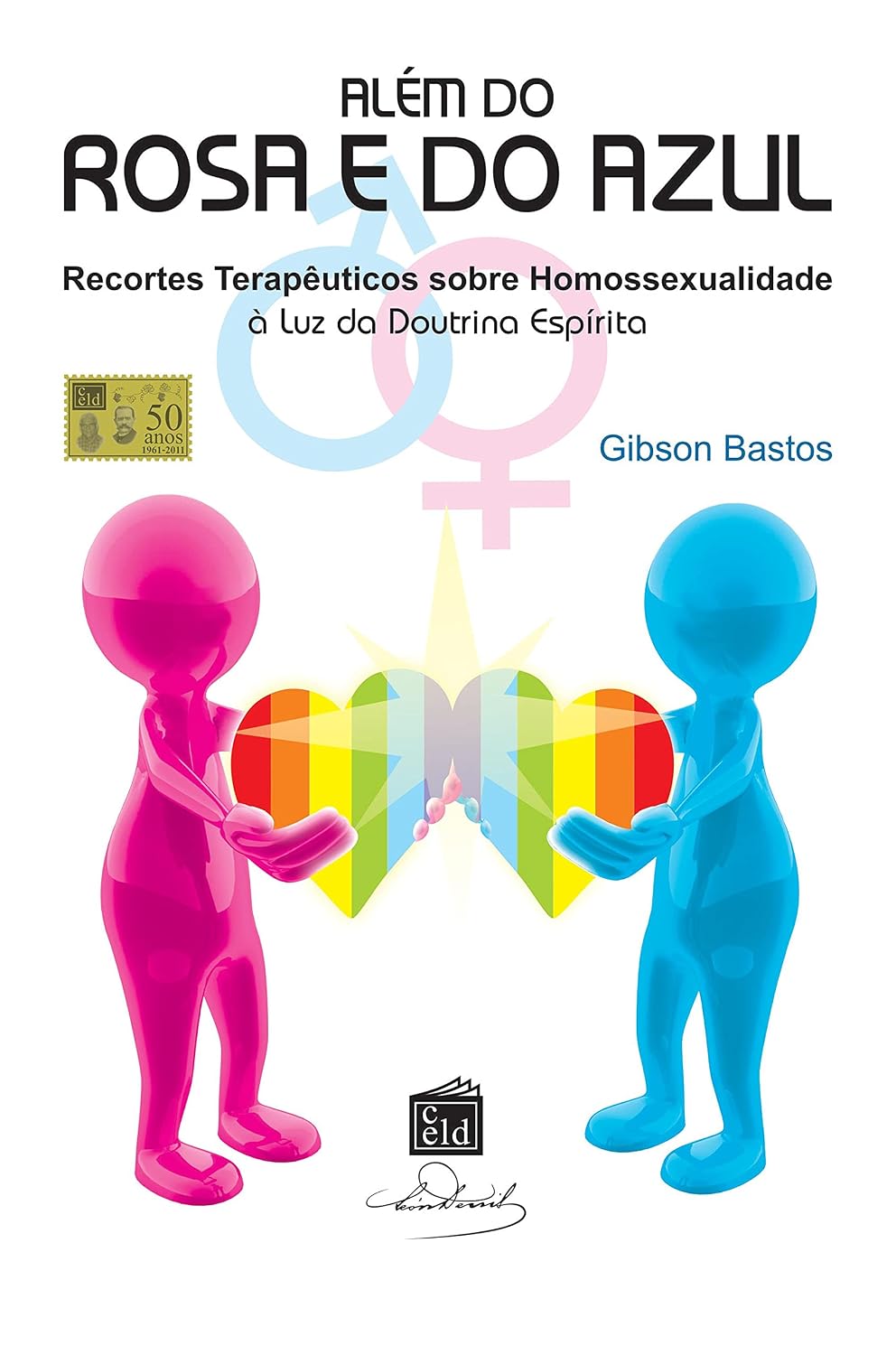Além do Rosa e do Azul: Recortes Terapêuticos sobre Homosexualidade à luz da Doutrina Espírita baixar livro de graça