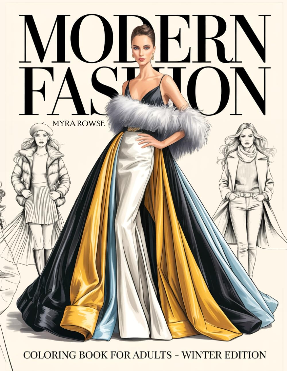 Modern Fashion Coloring Book for Adults (Winter Edition): A Stylish Collection of Winter Outfits, Glamorous Gowns, and Trendy Streetwear to Color baixar o livro de graça