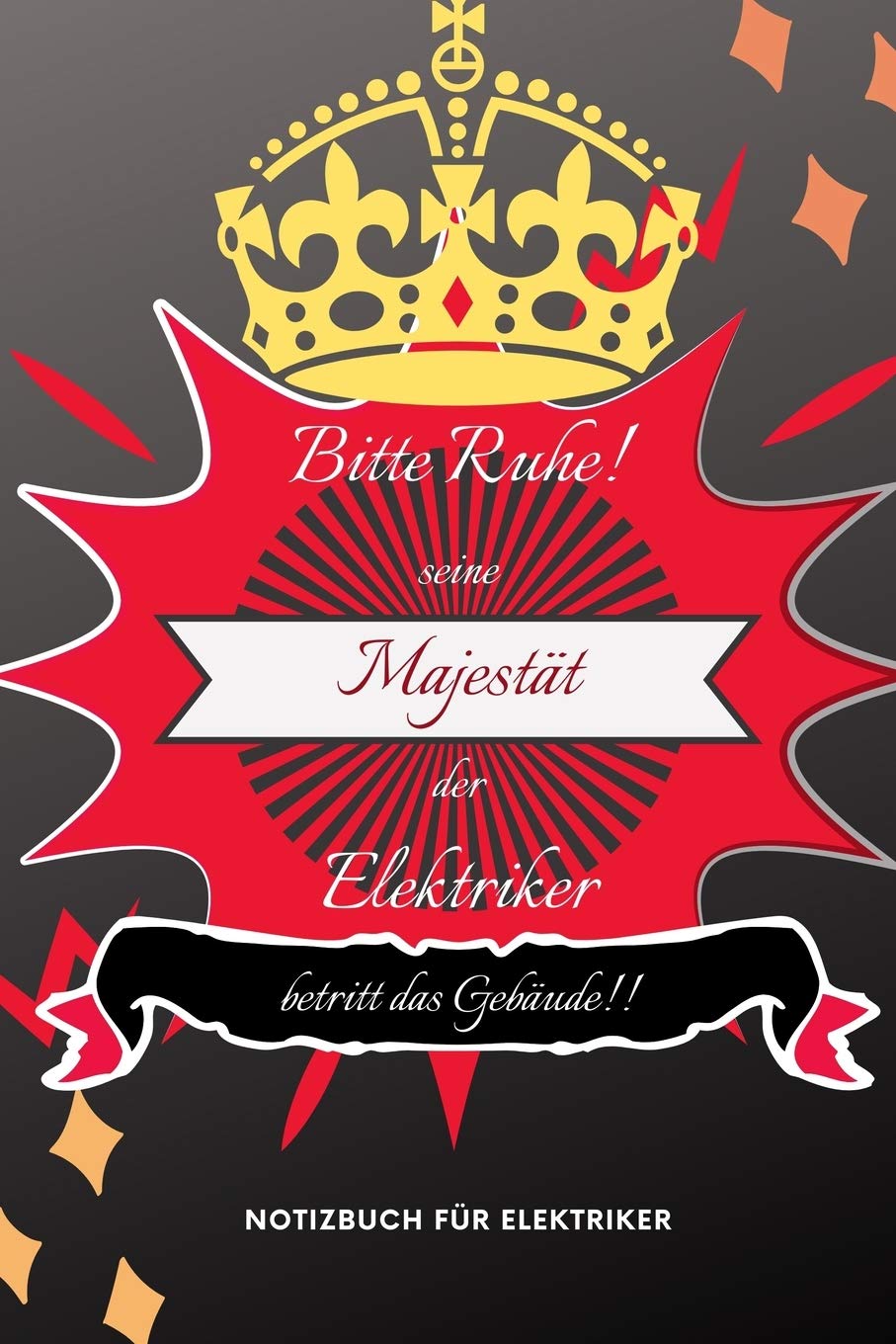 Bitte Ruhe! Seine Majestät Der Elektriker Betritt Das Gebäude!!: A5 Notizbuch KALENDER ELEKTRIK - WATT - MÄNNER - GLÜHLAMPE - PLANER - ELEKTROTECHNIK - TAGEBUCH - KABEL baixar o livro de graça