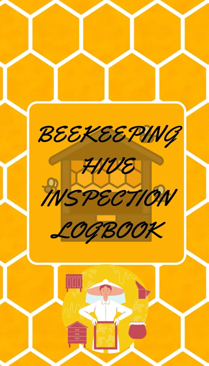 ler totalmente Beekeeping Hive Inspection Logbook: Beehive Log | Beekeepers Tracking Journal | Beekeeping Supplies | For Beekeepers and Apiarists | Hive Tracker