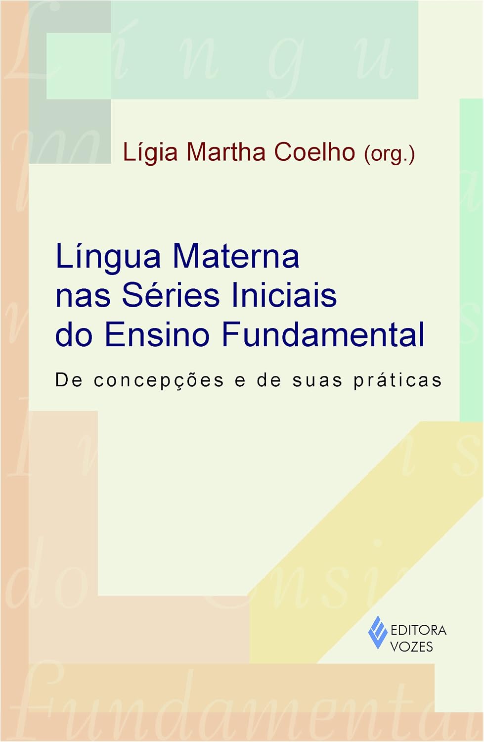 capítulo por capítulo baixar Língua materna nas séries iniciais do Ensino Fundamental: De concepções e de suas práticas
