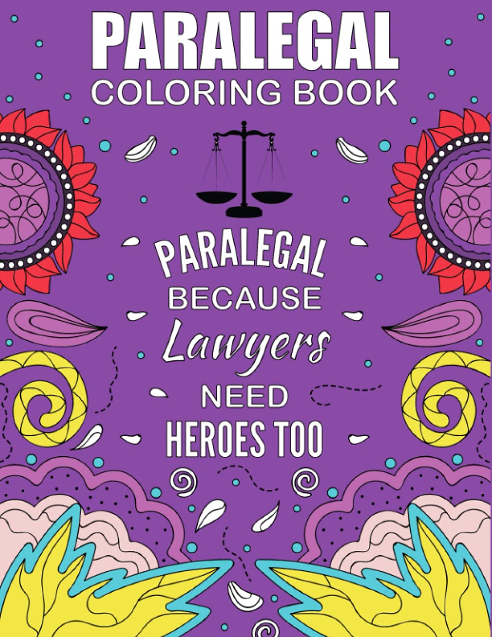 Paralegal Coloring Book: Funny and Relatable Coloring Book Gift For Paralegals baixar livro de graça