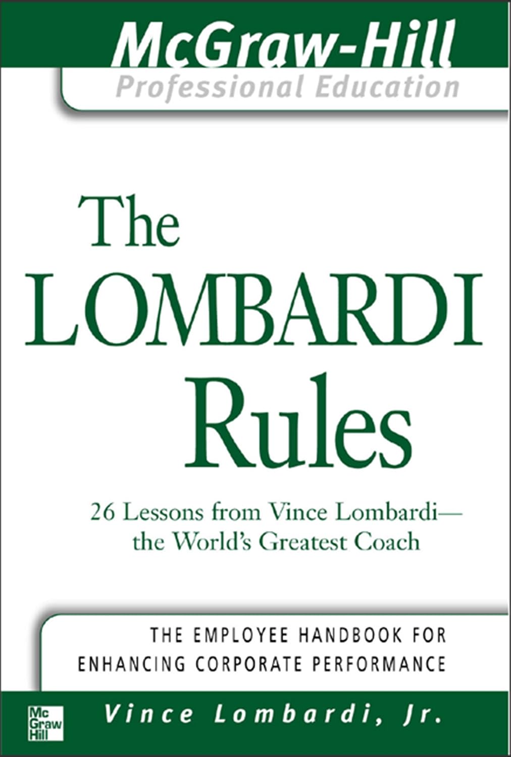 ler totalmente The Lombardi Rules: 26 Lessons from Vince Lombardi--The World's Greatest Coach (The McGraw-Hill Professional Education Series) (English Edition)