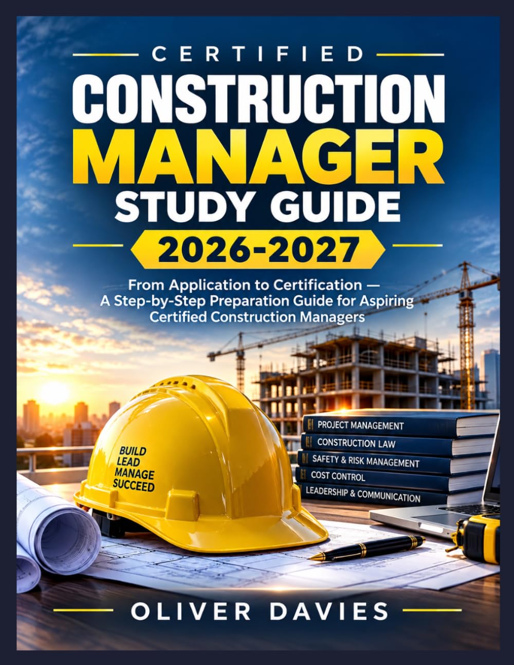 ler totalmente Certified Construction Manager Study Guide 2026-2027: "From Application to Certification — A Step-by-Step Preparation Guide for Aspiring Certified Construction Managers"