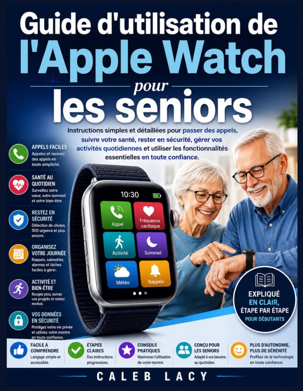 Guide d'utilisation de l'Apple Watch pour les seniors: Instructions simples et détaillées pour passer des appels, suivre votre santé, rester en... essentielles en toute confiance. baixar o livro de graça