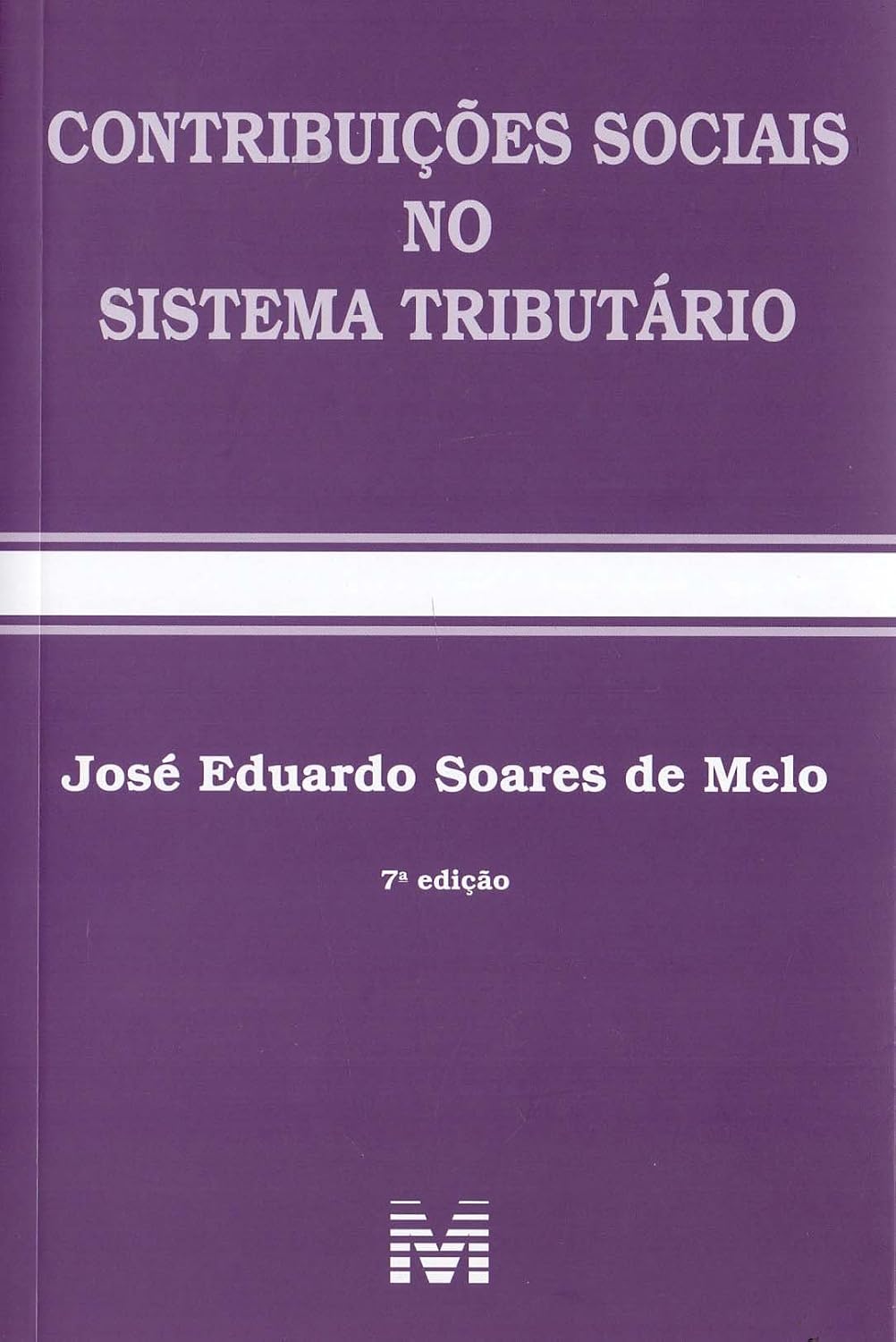 Contribuições sociais no sistema tributário - 7 ed./2018