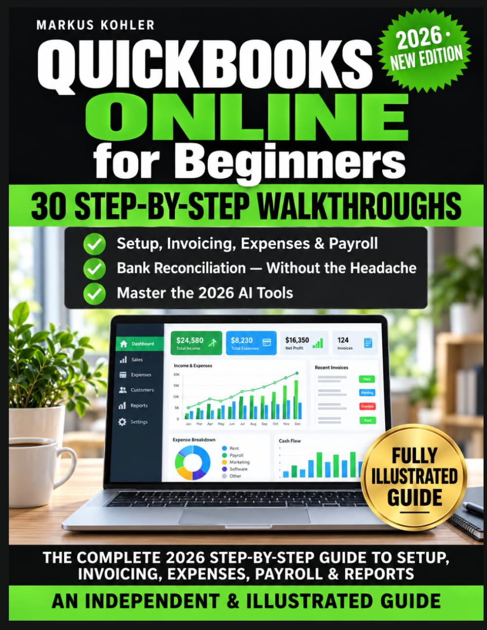 QuickBooks Online for Beginners: The Complete 2026 Step-by-Step Guide to Setup, Invoicing, Expenses, Payroll & Reports baixar livro de graça