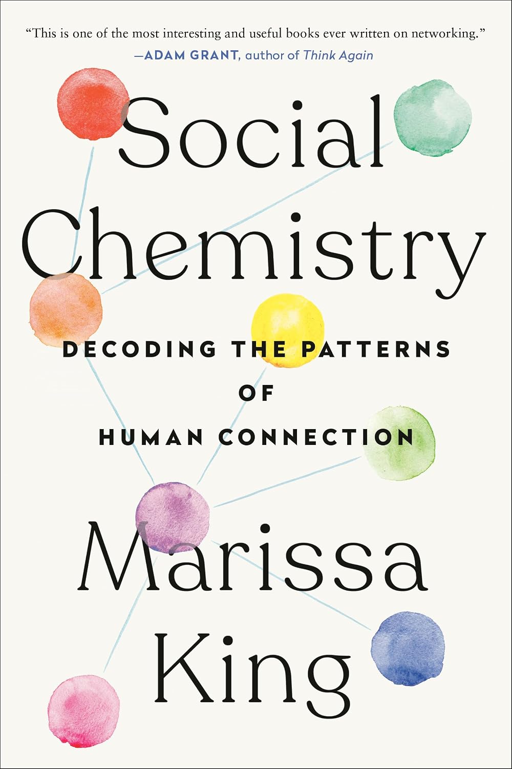 Social Chemistry: Decoding the Patterns of Human Connection baixar o livro de graça
