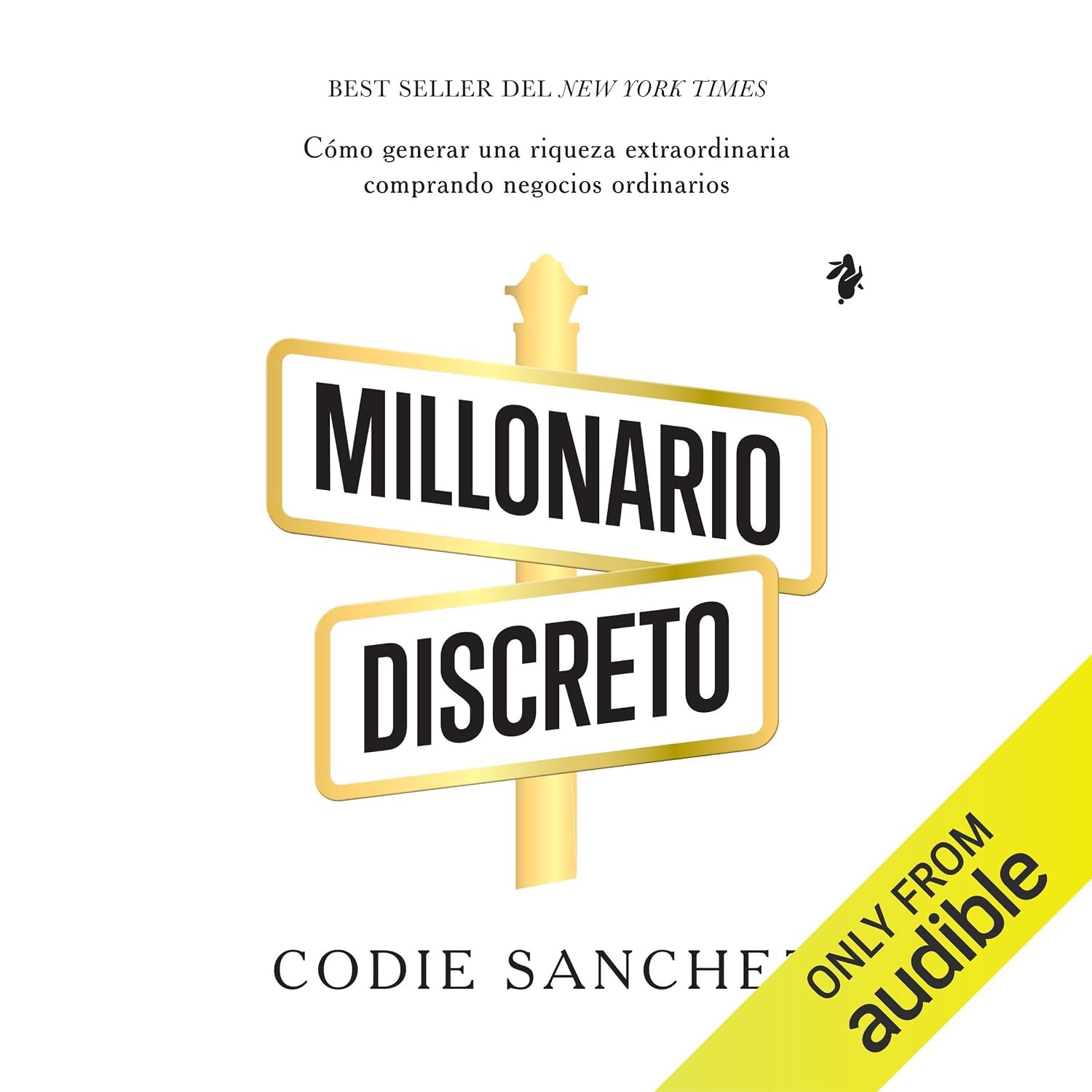 Millonario discreto: Cómo generar una riqueza extraordinaria Comprando negocios ordinarios baixar o livro de graça